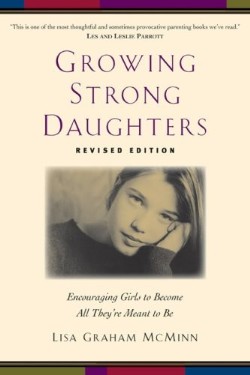 9780801067990 Growing Strong Daughters (Revised)