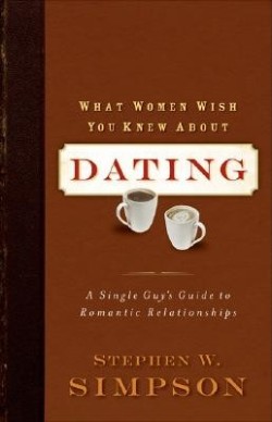9780801068409 What Women Wish You Knew About Dating (Reprinted)
