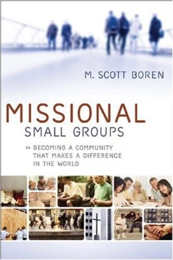 9780801072307 Missional Small Groups (Reprinted)