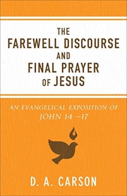 9780801075902 Farewell Discourse And Final Prayer Of Jesus