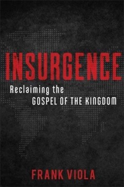 9780801077012 Insurgence : Reclaiming The Gospel Of The Kingdom