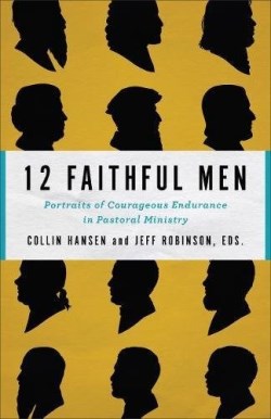 9780801077760 12 Faithful Men (Reprinted)