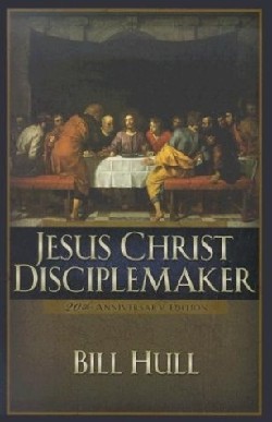 9780801091698 Jesus Christ Disciplemaker (Anniversary)