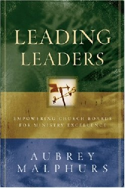 9780801091780 Leading Leaders : Empowering Church Boards For Ministry Excellence (Reprinted)