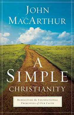 9780801092473 Simple Christianity : Rediscover The Foundational Principles Of Our Faith (Repri