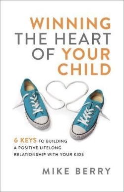 9780801093692 Winning The Heart Of Your Child