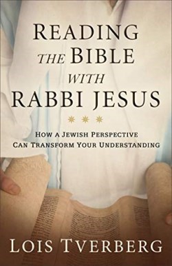 9780801093968 Reading The Bible With Rabbi Jesus