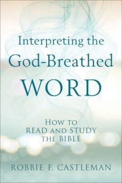9780801095283 Interpreting The God Breathed Word