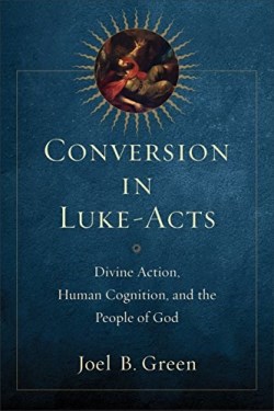 9780801097607 Conversion In Luke Acts