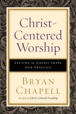 9780801098116 Christ-centered Worship : Letting The Gospel Shape Our Practice