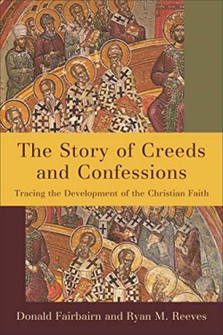 9780801098161 Story Of Creeds And Confessions