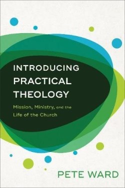 9780801098192 Introducing Practical Theology