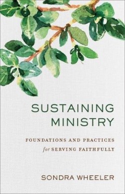 9780801098369 Sustaining Ministry : Foundations And Practices For Serving Faithfully