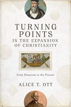 9780801099960 Turning Points In The Expansion Of Christianity