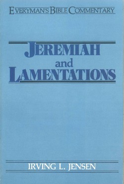 9780802420244 Jeremiah And Lamentations Everymans Bible Commentary