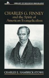 9780802801296 Charles G Finney And The Spirit Of American Evangelicalism A Print On Deman