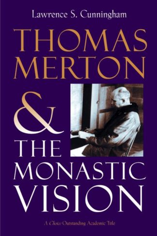 9780802802224 Thomas Merton And The Monastic Vision A Print On Demand Title