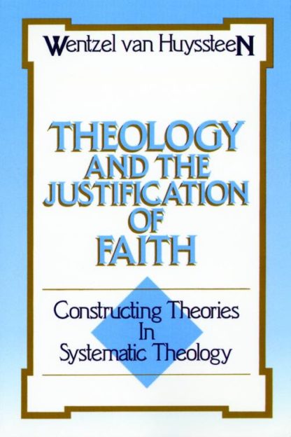 9780802803665 Theology And The Justification Of Faith A Print On Demand Title