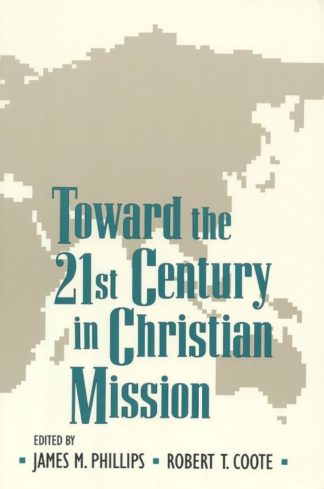 9780802806383 Toward The 21st Century In Christian Mission A Print On Demand Title