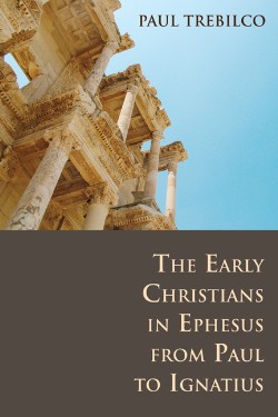 9780802807694 Early Christians In Ephesus From Paul To Ignatius