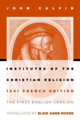9780802807748 Institutes Of The Christian Religion 1541 French Edition - (Other Language)