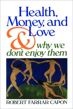 9780802808523 Health Money And Love And Why We Dont Enjoy Them A Print On Demand Title