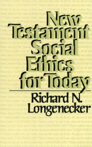9780802819925 New Testament Social Ethics For Today A Print On Demand Title