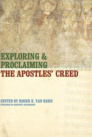 9780802821201 Exploring And Proclaiming The Apostles Creed