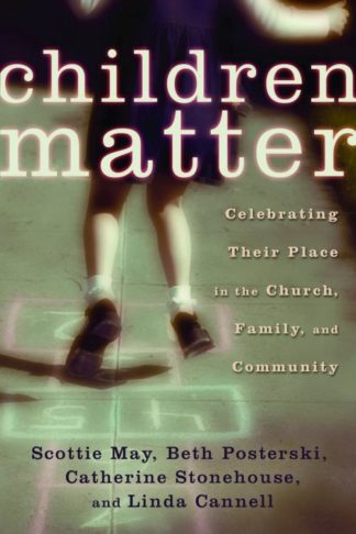 9780802822284 Children Matter : Celebrating Their Place In The Church Family And Communit