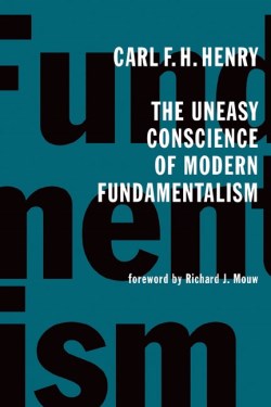 9780802826619 Uneasy Conscience Of Modern Fundamentalism