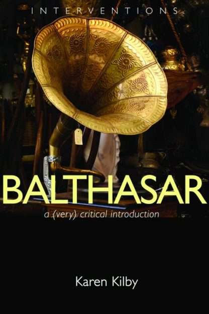 9780802827388 Balthasar : A Very Critical Introduction