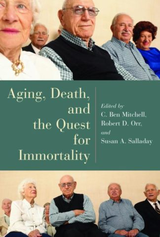 9780802827845 Aging Death And The Quest For Immortality Print On Demand Title