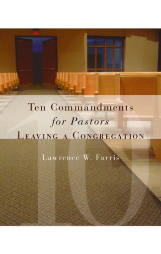 9780802829245 10 Commandments For Pastors Leaving A Congregation