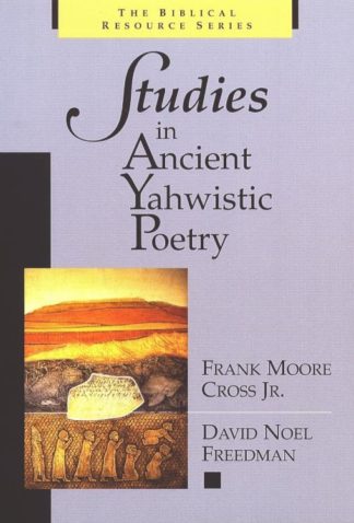 9780802841599 Studies In Ancient Yahwistic Poetry A Print On Demand Title