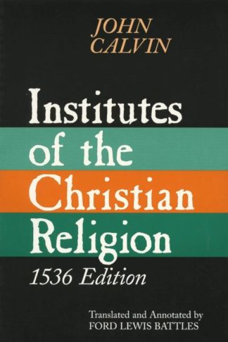 9780802841674 Institutes Of The Christian Religion