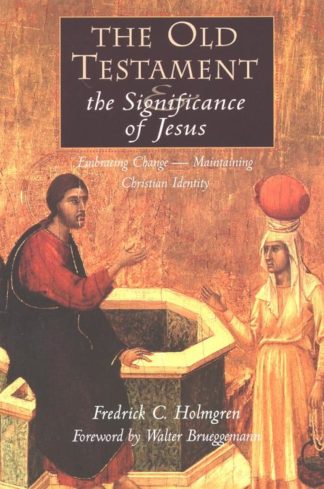 9780802844538 Old Testament And The Significance Of Jesus A Print On Demand Title
