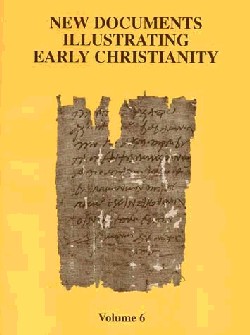 9780802845160 New Documents Illustrating Early Christianity 6