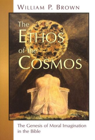 9780802845399 Ethos Of The Cosmos A Print On Demand Title