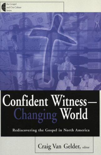 9780802846556 Confident Witness Changing World A Print On Demand Title