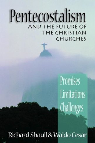 9780802846662 Pentecostalism And The Future Of The Christian Churches A Print On Demand T