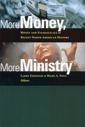 9780802847775 More Money More Ministry A Print On Demand Title