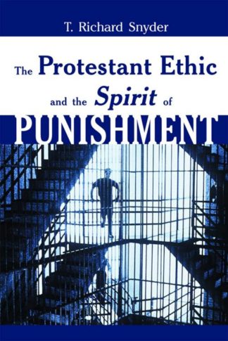 9780802848079 Protestant Ethic And The Spirit Of Punishment A Print On Demand Title