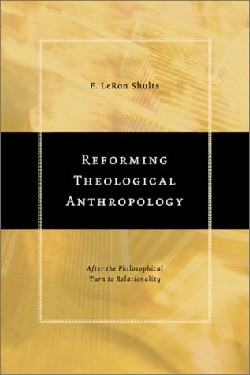 9780802848871 Reforming Theological Anthropology