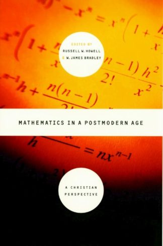 9780802849106 Mathematics In A Postmodern Age A Print On Demand Title