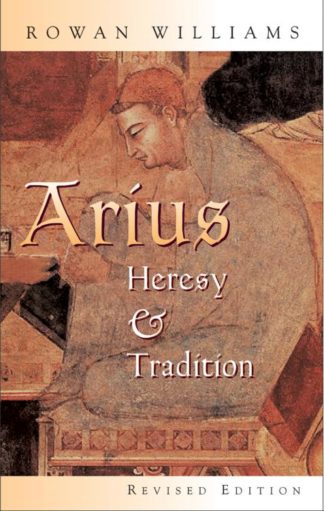 9780802849694 Arius : Heresy And Tradition (Revised)