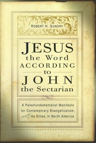 9780802849809 Jesus The Word According To John The Sectarian A Print On Demand Title