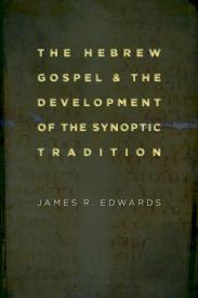 9780802862341 Hebrew Gospel And The Development Of The Synoptic Tradition