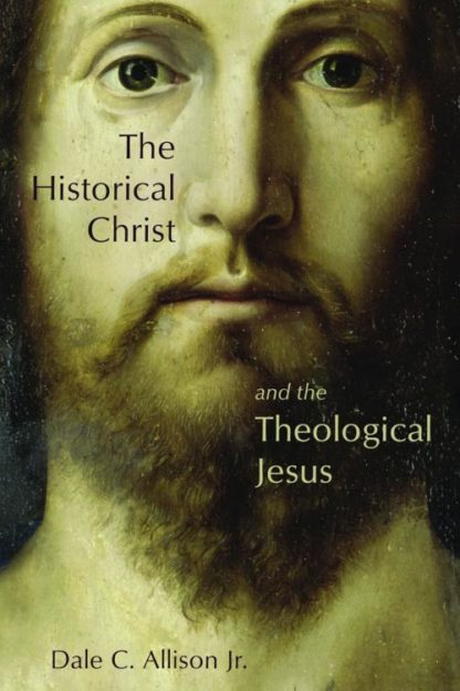 9780802862624 Historical Christ And The Theological Jesus