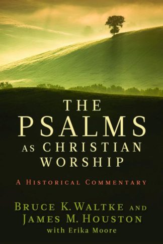 9780802863744 Psalms As Christian Worship