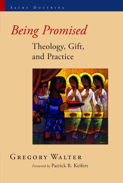 9780802864154 Being Promised : Theology Gift And Practice